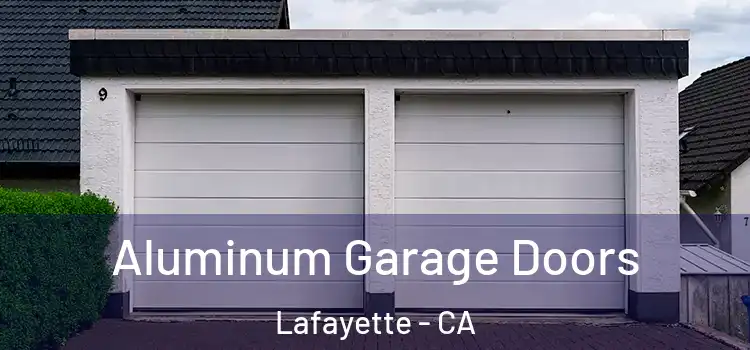  Aluminum Garage Doors Lafayette - CA