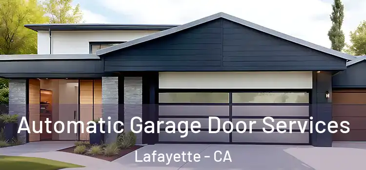  Automatic Garage Door Services Lafayette - CA