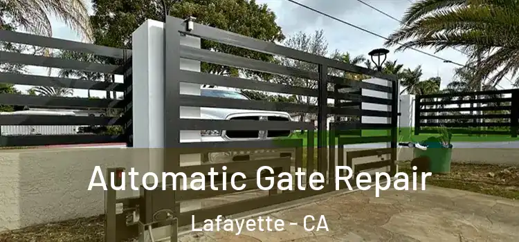 Automatic Gate Repair Lafayette - CA