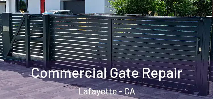 Commercial Gate Repair Lafayette - CA