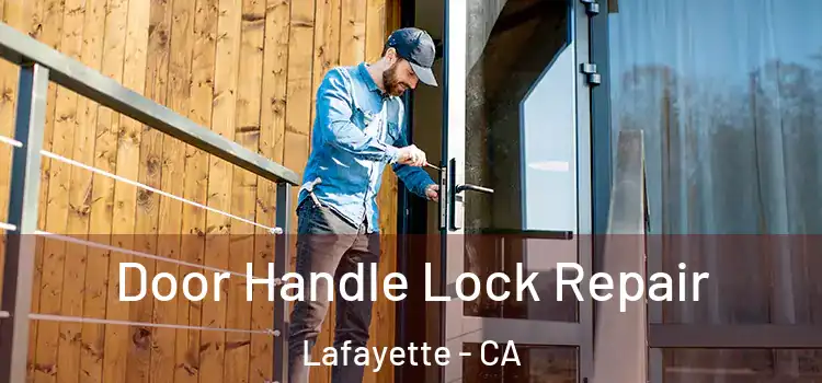 Door Handle Lock Repair Lafayette - CA