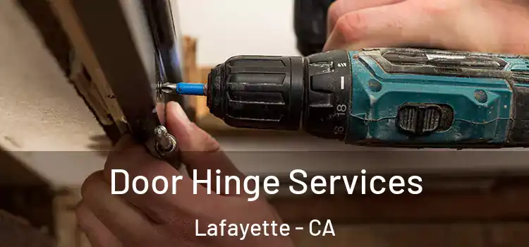  Door Hinge Services Lafayette - CA