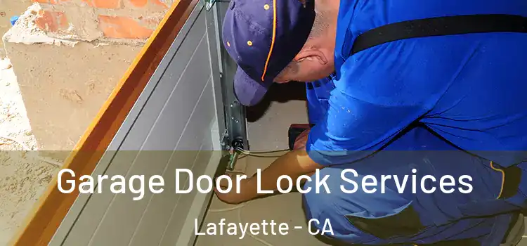  Garage Door Lock Services Lafayette - CA