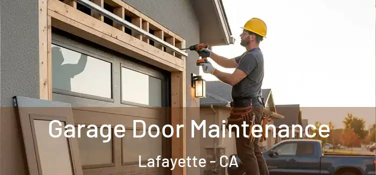  Garage Door Maintenance Lafayette - CA