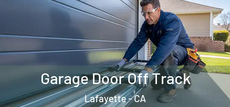  Garage Door Off Track Lafayette - CA