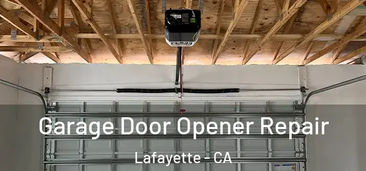  Garage Door Opener Repair Lafayette - CA