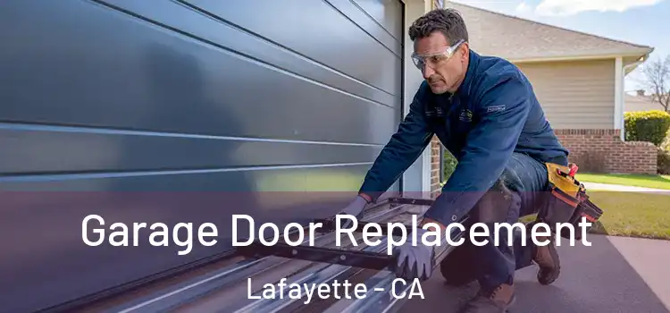  Garage Door Replacement Lafayette - CA