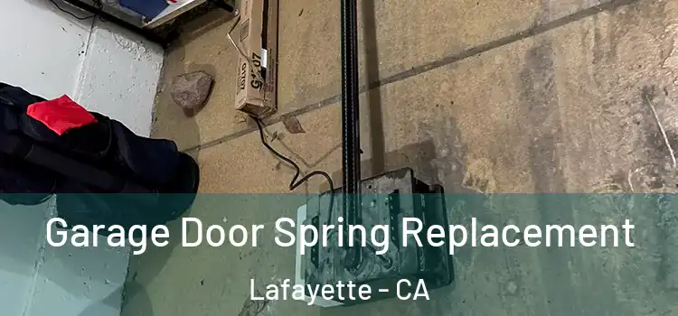  Garage Door Spring Replacement Lafayette - CA