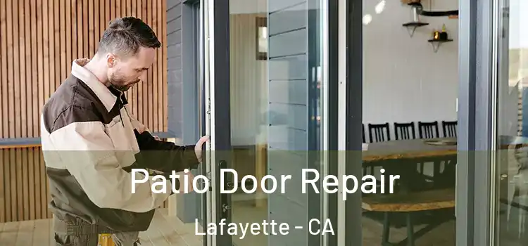 Patio Door Repair Lafayette - CA