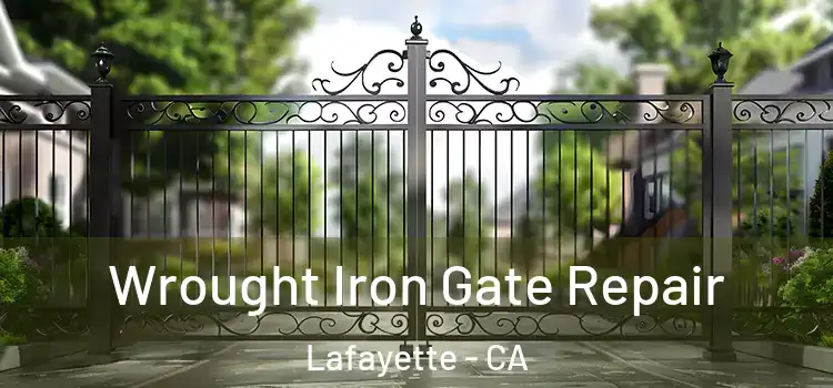 Wrought Iron Gate Repair Lafayette - CA